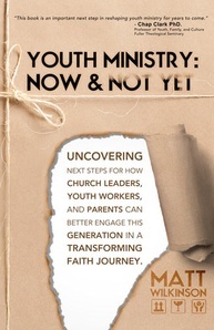 Youth Ministry Now & Not Yet